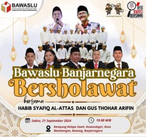 Bawaslu Banjarnegara Padukan Sosialisasi Pilkada dan Bersholawat dalam Acara Malam Ini