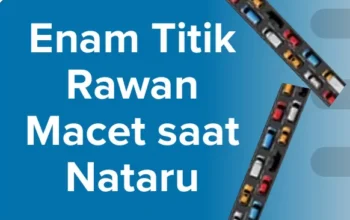 Waspada Macet Saat Nataru, Ini Daftar 6 Titik Rawan Di